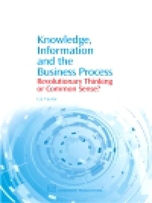 cover image of Knowledge, Information and the Business Process